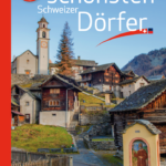 Die schönsten Schweizer Dörfer