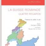 La Suisse romande. Quatre regards